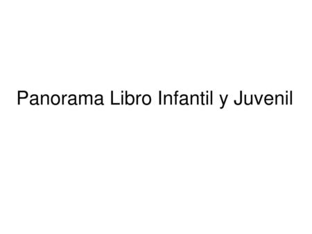 Panorama Libro Infantil y Juvenil
