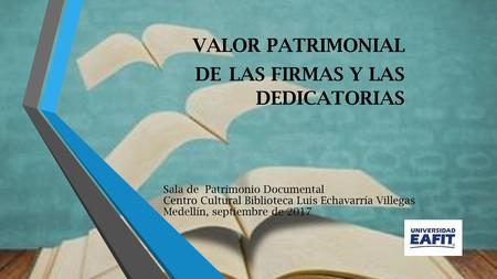 VALOR PATRIMONIAL DE LAS FIRMAS Y LAS DEDICATORIAS