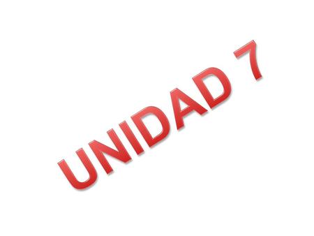 UNIDAD 7.