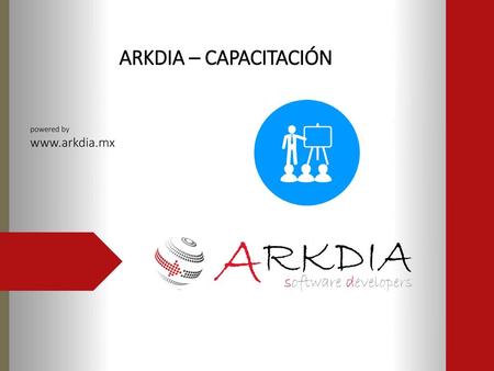 ARKDIA – CAPACITACIÓN powered by www.arkdia.mx.