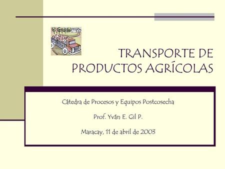 TRANSPORTE DE PRODUCTOS AGRÍCOLAS