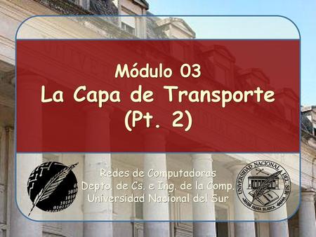 Módulo 03 La Capa de Transporte (Pt. 2)