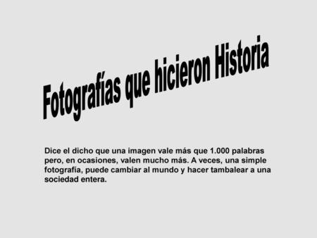 Fotografías que hicieron Historia