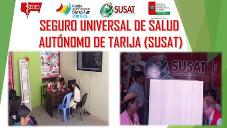 SEGURO UNIVERSAL DE SALUD AUTÓNOMO DE TARIJA (SUSAT)