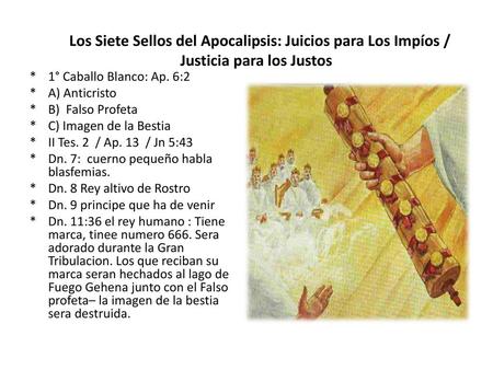 1° Caballo Blanco: Ap. 6:2 A) Anticristo B)  Falso Profeta