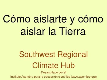 Cómo aislarte y cómo aislar la Tierra