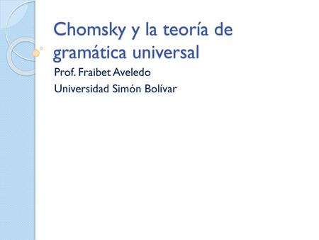 Chomsky y la teoría de gramática universal