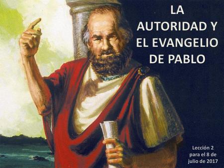 LA AUTORIDAD Y EL EVANGELIO DE PABLO