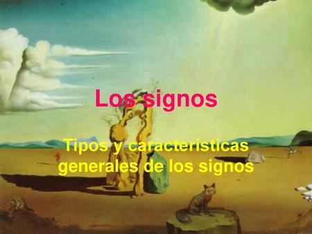 Tipos y características generales de los signos