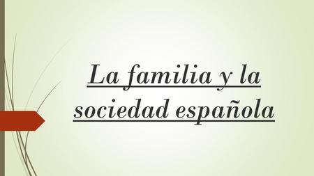 La familia y la sociedad española
