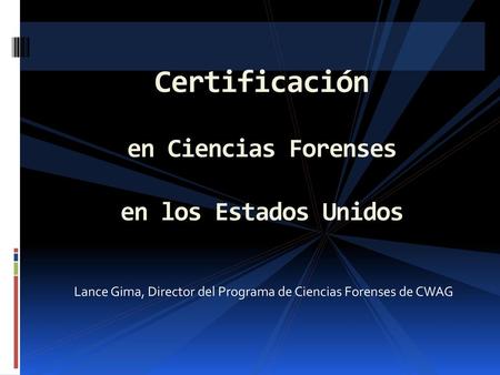 Certificación en Ciencias Forenses en los Estados Unidos