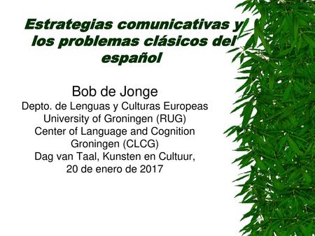 Estrategias comunicativas y los problemas clásicos del español