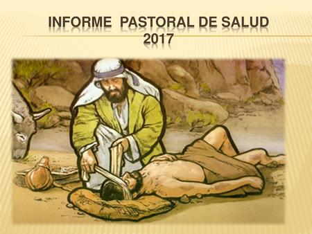 INFORME PASTORAL DE SALUD 2017