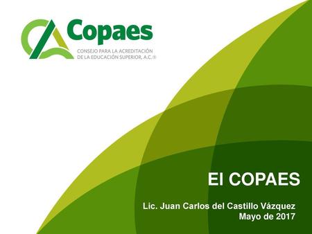 El COPAES Lic. Juan Carlos del Castillo Vázquez Mayo de 2017.