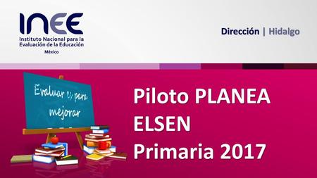 Dirección | Hidalgo Piloto PLANEA ELSEN Primaria 2017.