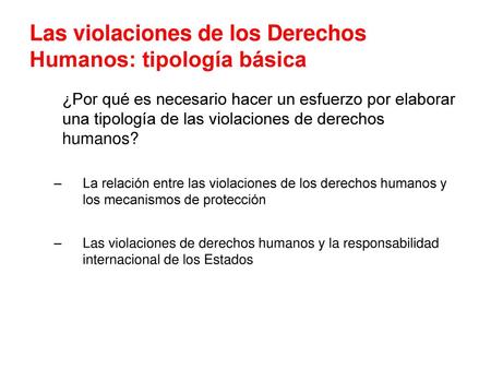 Las violaciones de los Derechos Humanos: tipología básica