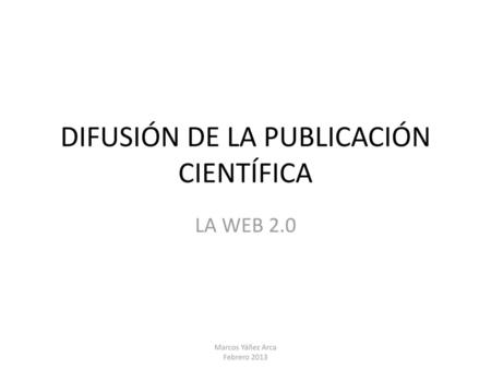 DIFUSIÓN DE LA PUBLICACIÓN CIENTÍFICA