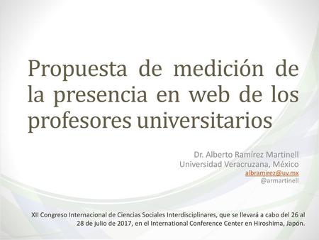 Dr. Alberto Ramírez Martinell Universidad Veracruzana, México 
