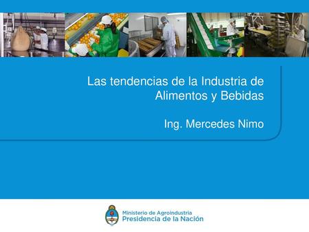Las tendencias de la Industria de Alimentos y Bebidas