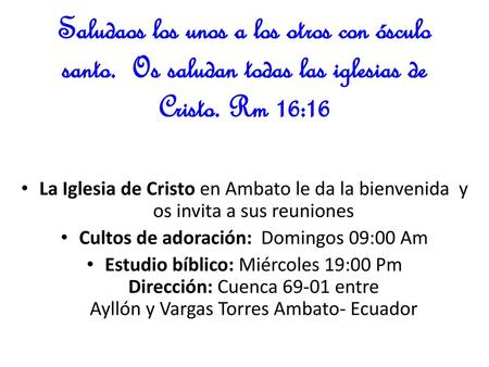Cultos de adoración: Domingos 09:00 Am