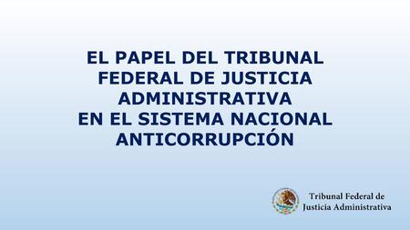 EL PAPEL DEL TRIBUNAL FEDERAL DE JUSTICIA ADMINISTRATIVA
