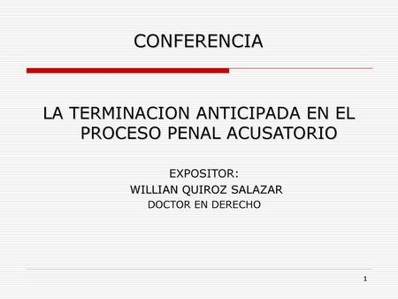 LA TERMINACION ANTICIPADA EN EL PROCESO PENAL ACUSATORIO