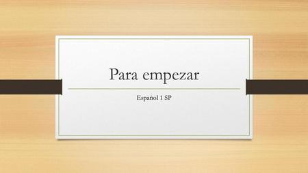 Para empezar Español 1 SP.