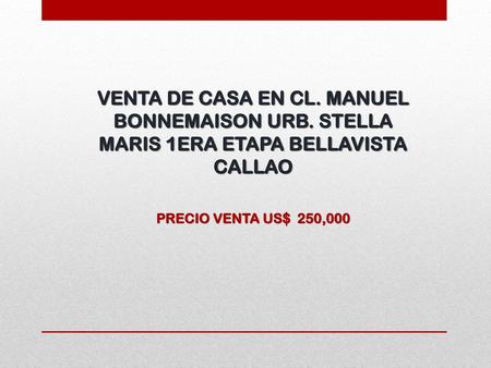 VENTA DE CASA EN CL. MANUEL BONNEMAISON URB