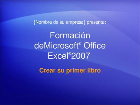 Formación deMicrosoft® Office Excel®2007