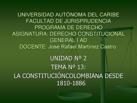 UNIDAD Nº 2 TEMA Nº 13: LA CONSTITUCIÓNCOLOMBIANA DESDE