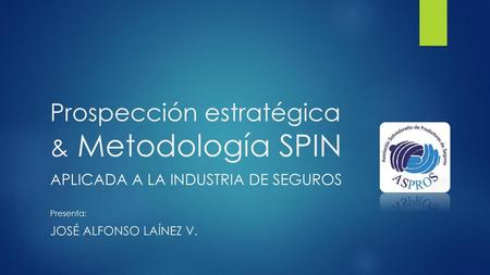 Prospección estratégica & Metodología SPIN