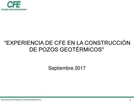 EXPERIENCIA DE CFE EN LA CONSTRUCCIÓN DE POZOS GEOTÉRMICOS