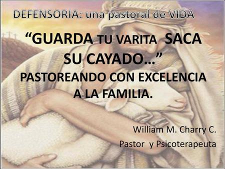 William M. Charry C. Pastor y Psicoterapeuta