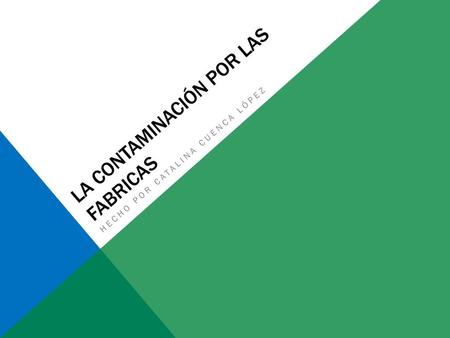 La contaminación por las fabricas