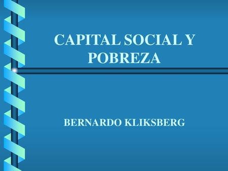 CAPITAL SOCIAL Y POBREZA