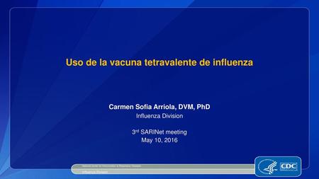 Uso de la vacuna tetravalente de influenza