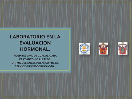 LABORATORIO EN LA EVALUACION HORMONAL.
