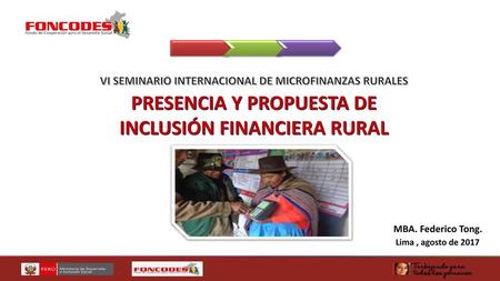 PRESENCIA Y PROPUESTA DE INCLUSIÓN FINANCIERA RURAL