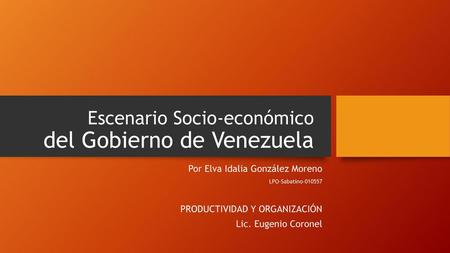 Escenario Socio-económico del Gobierno de Venezuela