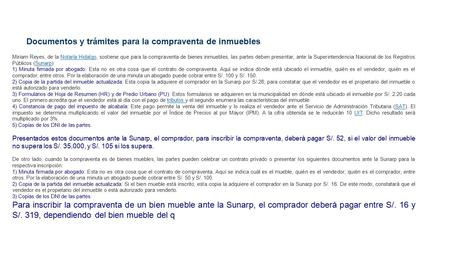 Documentos y trámites para la compraventa de inmuebles Miriam Reyes, de la Notaría Hidalgo, sostiene que para la compraventa de bienes inmuebles, las partes.