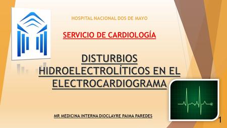 MR MEDICINA INTERNA DIOCLAYRE PAIMA PAREDES 1. Introducción  Los trastornos electrolíticos son frecuentes en pacientes críticos, como consecuencia de.
