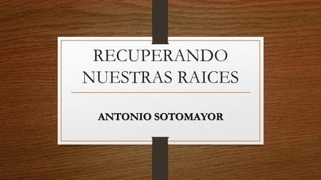 RECUPERANDO NUESTRAS RAICES ANTONIO SOTOMAYOR. PLAYAS DE VINCES GOZA DE UNA VARIADA GAMA TURÍSTICA Y FOLKLOR.