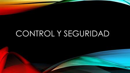 CONTROL Y SEGURIDAD. ACCESS ROOT S.A En Access root creemos que la seguridad e integridad de las familias no tienen precio, que la vida es mas confiable.