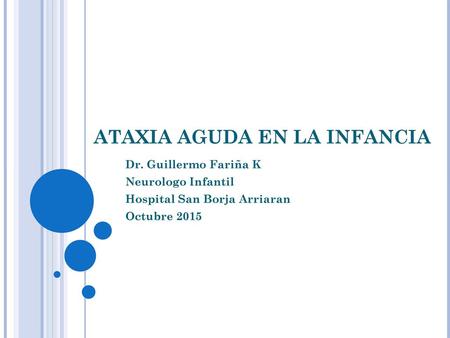 ATAXIA AGUDA EN LA INFANCIA