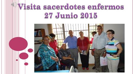 Visita sacerdotes enfermos 27 Junio 2015