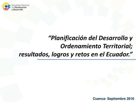 “Planificación del Desarrollo y Ordenamiento Territorial;