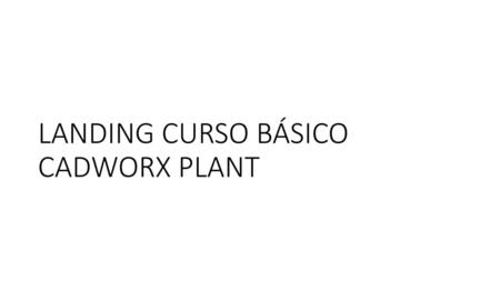 LANDING CURSO BÁSICO CADWORX PLANT