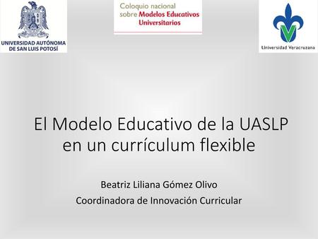 El Modelo Educativo de la UASLP en un currículum flexible