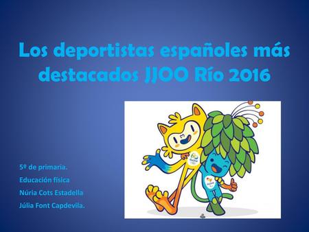 Los deportistas españoles más destacados JJOO Río 2016
