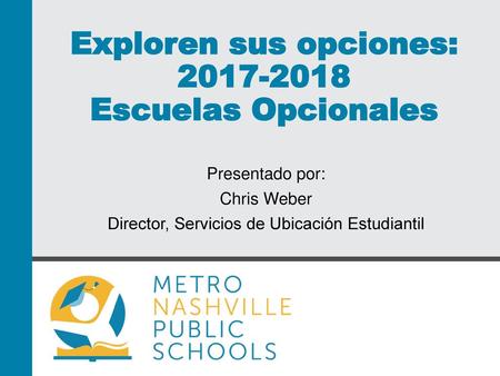 Exploren sus opciones: Escuelas Opcionales